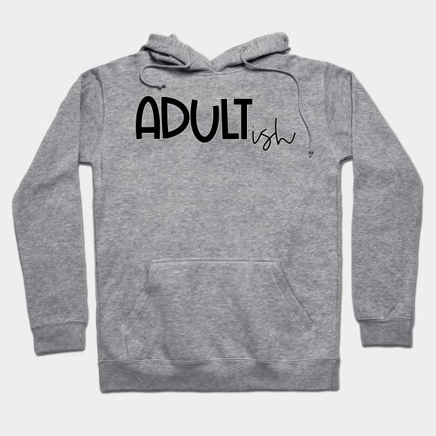 ADULTish Hoodie by ThinkLMAO